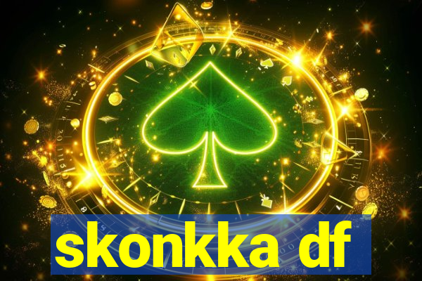 skonkka df